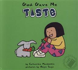 God Gave Me Taste (Board Books for Toddlers),Catharine Mackenzie