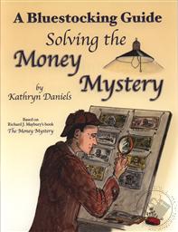 Bluestocking Guide: Solving the Money Mystery (An Uncle Eric Book),Kathryn Daniels