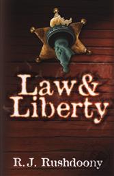 Law and Liberty,R. J. Rushdoony