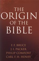 The Origin of the Bible,Philip Comfort