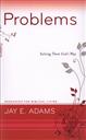 Problems: Solving Them God's Way (Resources for Biblical Living),Jay E. Adams