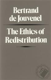 The Ethics of Redistribution,Betrand de Jouvenel