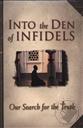 Into the Den of Infidels: Our Search for the Truth,Lynn Copeland (Editor)