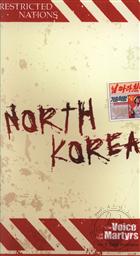 Restricted Nations: North Korea,The Voice of the Martyrs