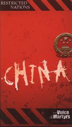 Restricted Nations: China,The Voice of the Martyrs
