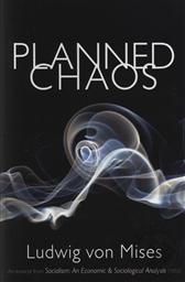 Planned Chaos,Ludwig von Mises
