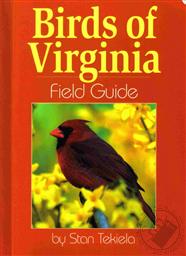 Birds of Virginia Field Guide,Stan Tekiela