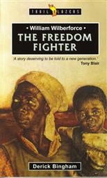 William Wilberforce: The Freedom Fighter (Trail Blazers Biography),Derick Bingham