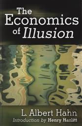 The Economics of Illusion,L. Albert Hahn