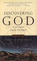 Discovering God in Stories from the Bible,Philip Graham Ryken