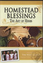 Homestead Blessings: The Art of Herbs,Franklin Springs Family Media